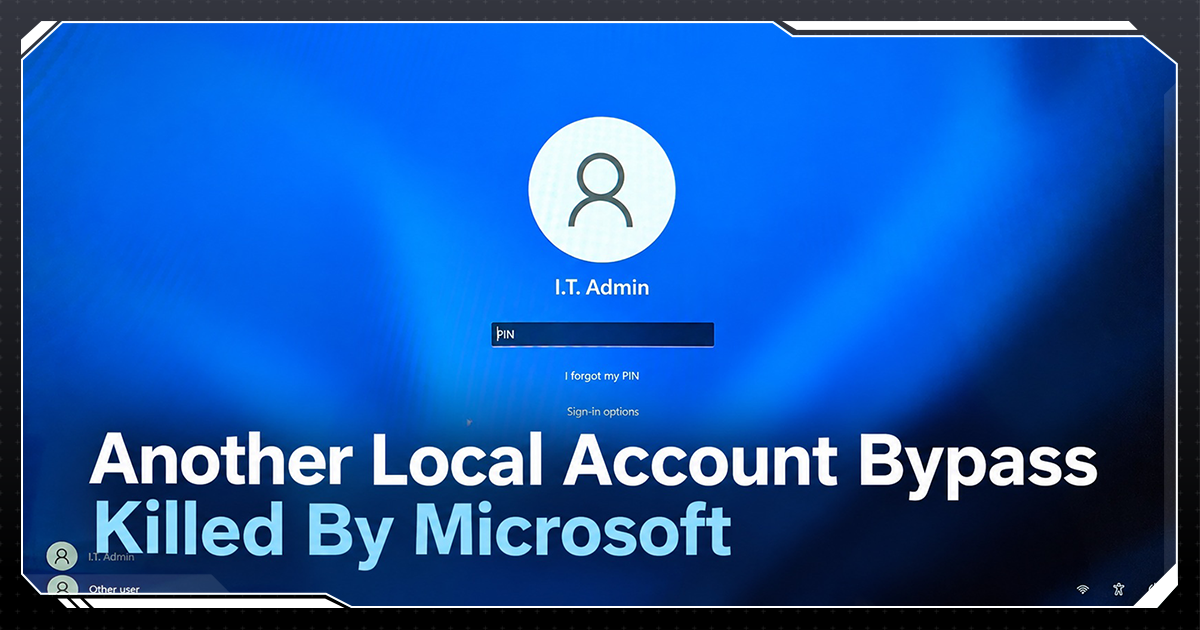 Microsoft Chặn Lỗ Hổng Tạo Tài Khoản Local Trên Win 11