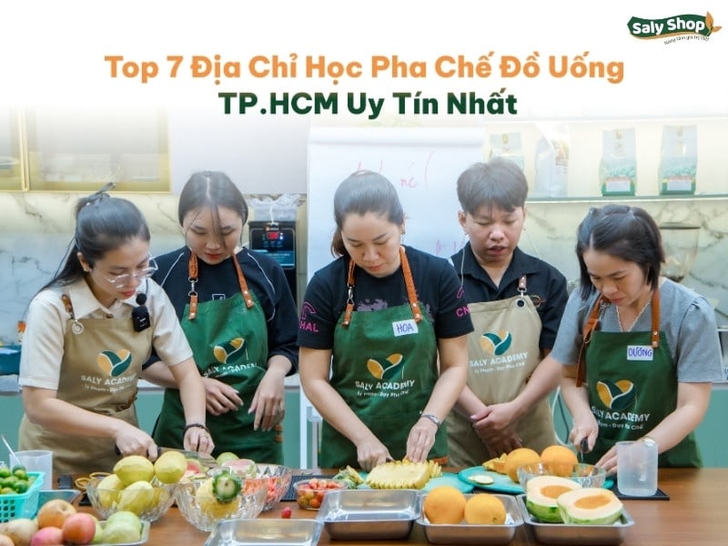 Top 7 Địa Chỉ Học Pha Chế Đồ Uống TP.HCM Uy Tín Nhất 2026