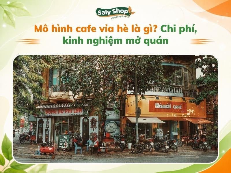 Mô hình cafe vỉa hè là gì? Chi phí, kinh nghiệm mở quán
