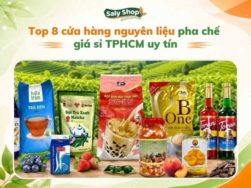 Top 8 cửa hàng nguyên liệu pha chế giá sỉ TPHCM uy tín