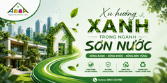 Xu hướng xanh trong ngành sơn nước 2026 – Khi ngôi nhà không chỉ đẹp mà còn bền vững