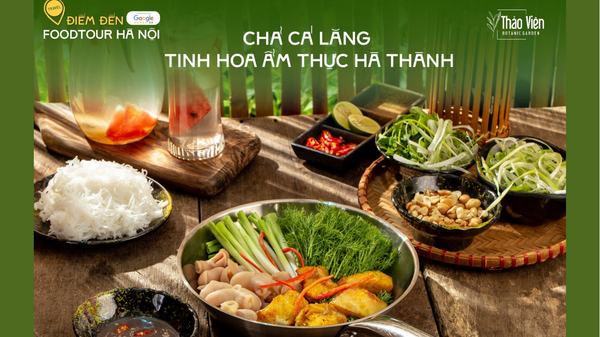 Dấu ấn ẩm thực Hà Thành trong hành trình foodtour tại Thảo Viên