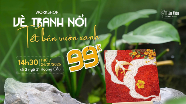 Workshop vẽ tranh Tết “Tết bên vườn xanh” tại Thảo Viên