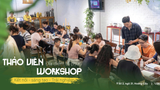 Thảo Viên - Địa điểm tổ chức workshop lý tưởng