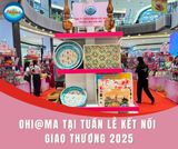 Ohi@ma Tại Tuần Lễ Kết Nối Giao Thương 2025 - Lan Tỏa Tinh Thần Việt Trong Không Gian Mua Sắm Hiện Đại