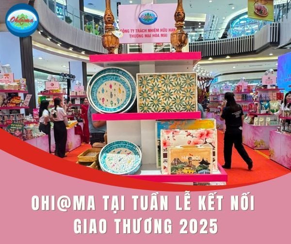 Ohi@ma Tại Tuần Lễ Kết Nối Giao Thương 2025 - Lan Tỏa Tinh Thần Việt Trong Không Gian Mua Sắm Hiện Đại