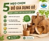 5 mẹo chọn đồ gia dụng gỗ chất lượng với chi phí hợp lý