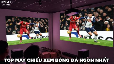 TOP MÁY CHIẾU JMGO XEM BÓNG ĐÁ NGON NHẤT