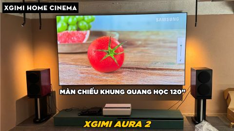 HOME CINEMA VỚI XGIMI AURA 2 VÀ MÀN CHIẾU KHUNG QUANG HỌC 120 INCH