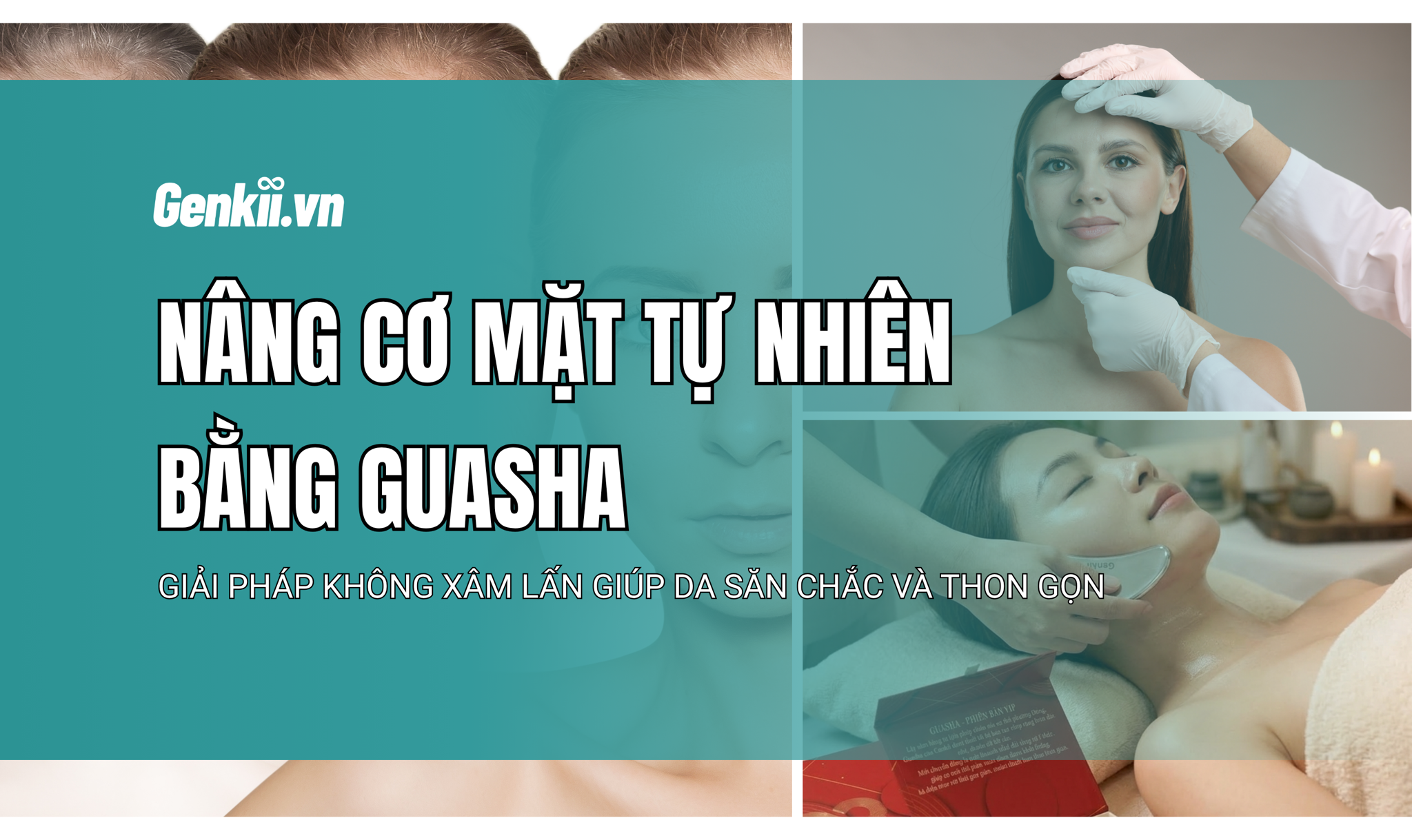 Nâng Cơ Mặt Tự Nhiên Bằng Guasha: Giải Pháp Không Xâm Lấn Giúp Da Săn Chắc Và Thon Gọn