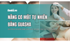 Nâng Cơ Mặt Tự Nhiên Bằng Guasha: Giải Pháp Không Xâm Lấn Giúp Da Săn Chắc Và Thon Gọn