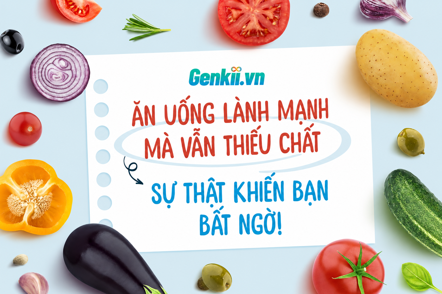 ĂN UỐNG LÀNH MẠNH MÀ VẪN THIẾU CHẤT ? SỰ THẬT KHIẾN BẠN BẤT NGỜ !