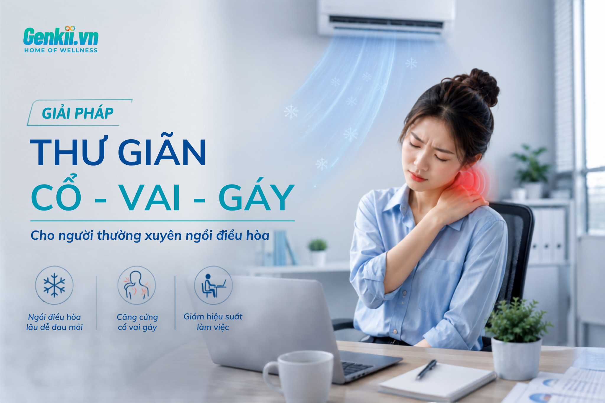 Giải pháp thư giãn cổ vai gáy cho người thường xuyên ngồi điều hòa.