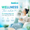 Wellness Tại Nhà – Xu Hướng Chăm Sóc Sức Khỏe Được Người Trẻ Hiện Đại Quan Tâm.