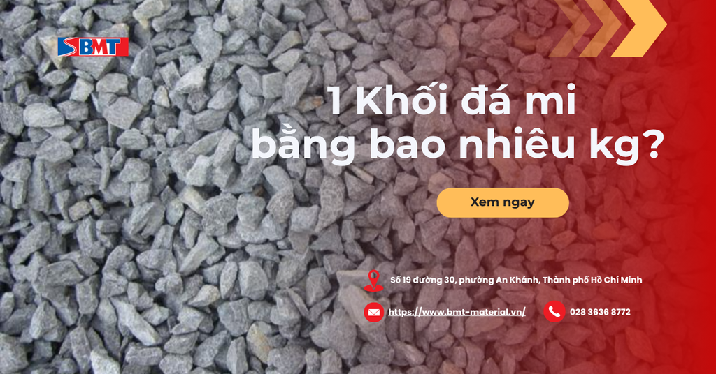 1 Khối đá mi bằng bao nhiêu kg? Bảng trọng lượng chuẩn 2026