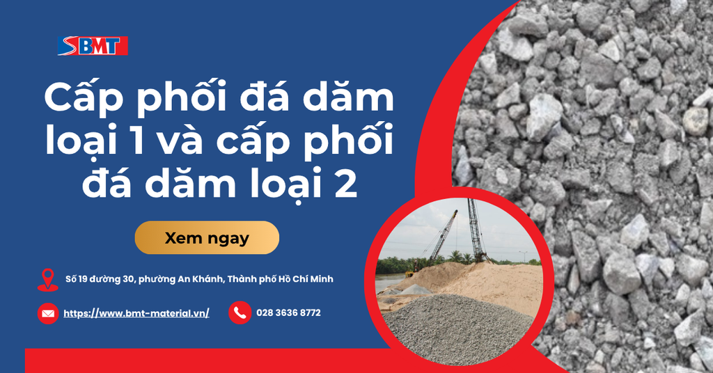 So sánh cấp phối đá dăm loại 1 và cấp phối đá dăm loại 2