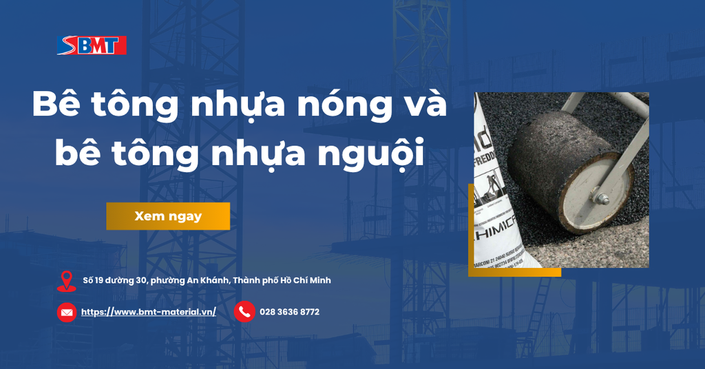 So sánh bê tông nhựa nóng và bê tông nhựa nguội