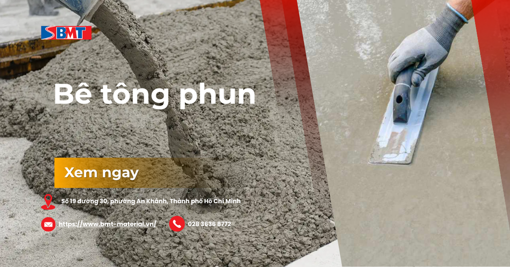 Bê tông phun: Công nghệ, tiêu chuẩn và vai trò cốt liệu