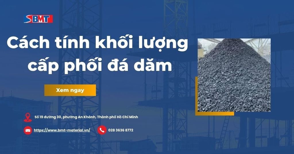Cách tính khối lượng đá dăm chuẩn xác nhất