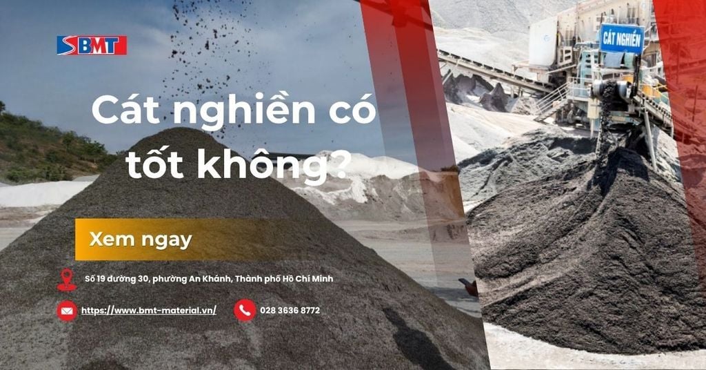 Cát nghiền có tốt không? 3 lầm tưởng phổ biến