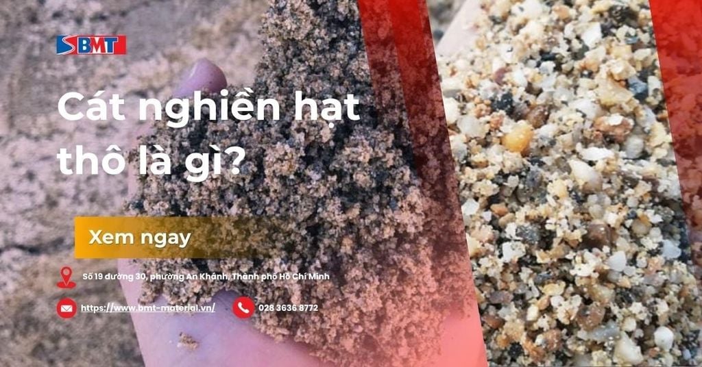 Cát nghiền hạt thô là gì? Tiêu chuẩn vàng cho bê tông và hạ tầng cao tốc