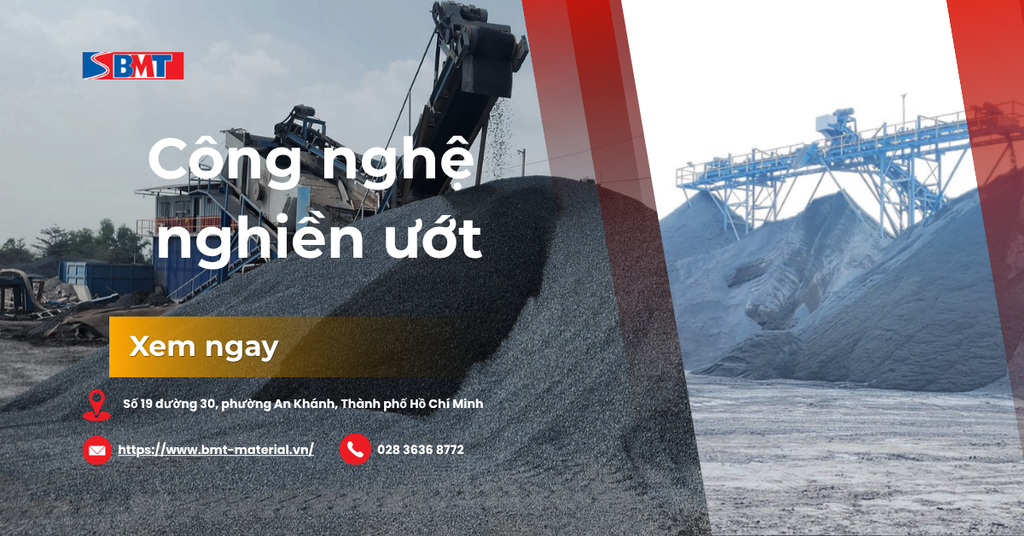 Công nghệ nghiền ướt: Bước tiến đột phá trong sản xuất vật liệu xây dựng