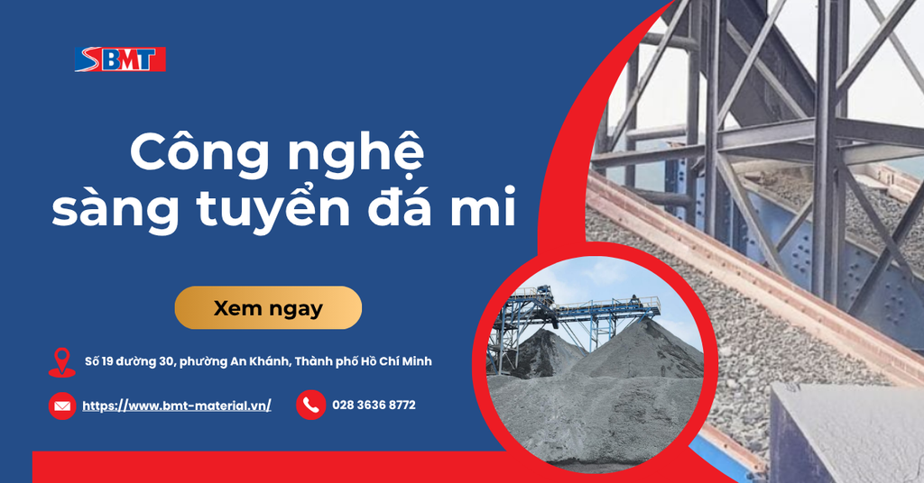 Công nghệ sàng tuyển đá mi: Giải pháp cốt liệu sạch cho bê tông chất lượng cao