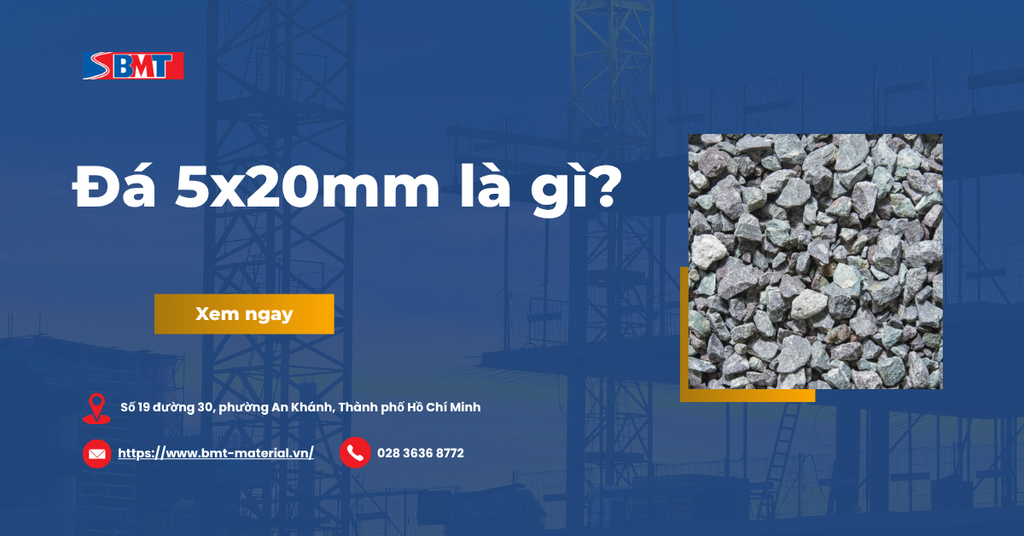 Đá 5x20mm là gì? Thông số kỹ thuật và ứng dụng