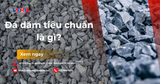 Đá dăm tiêu chuẩn là gì? Thông số và tiêu chuẩn TCVN