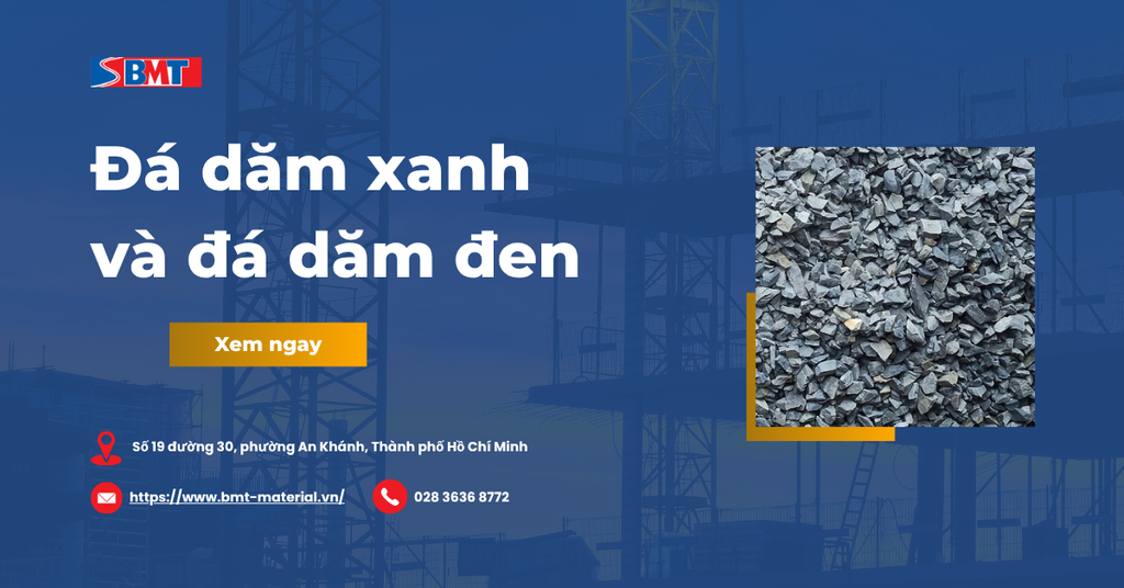 Phân biệt đá dăm xanh và đá dăm đen. Cách chọn loại đá phù hợp