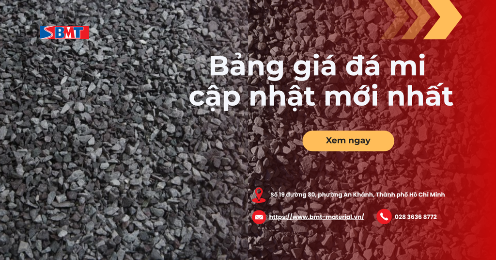 Bảng giá đá mi cập nhật mới nhất 2026: Phân loại và lưu ý khi mua