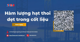 Hàm lượng hạt thoi dẹt trong cốt liệu