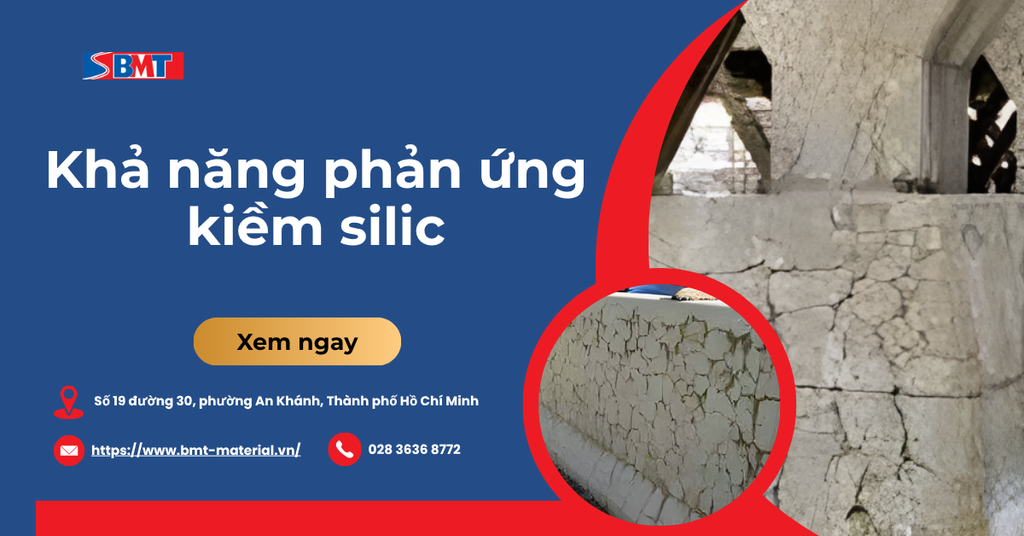 Khả năng phản ứng kiềm silic: Mối nguy cho bê tông cốt thép