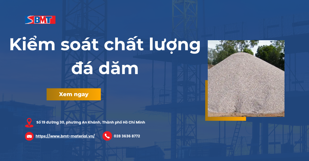 Kiểm soát chất lượng đá dăm: Quy trình, tiêu chuẩn TCVN và kinh nghiệm thực tế