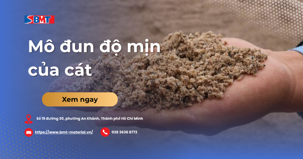 Mô đun độ mịn của cát: Định nghĩa, cách tính và tiêu chuẩn TCVN