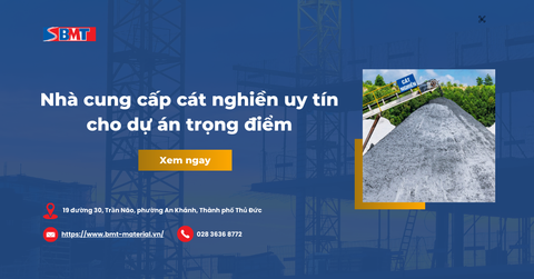 Nhà cung cấp cát nghiền uy tín cho dự án trọng điểm: Giải pháp từ BMT Material