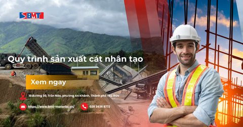 Quy trình sản xuất cát nhân tạo đạt chuẩn TCVN cho dự án trọng điểm