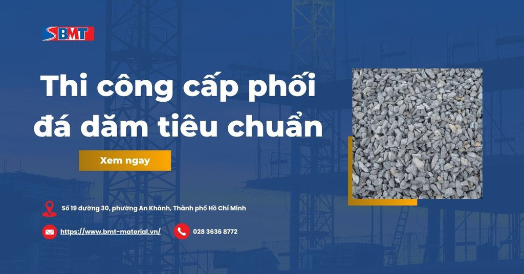 Biện pháp thi công cấp phối đá dăm tiêu chuẩn TCVN 8859:2023