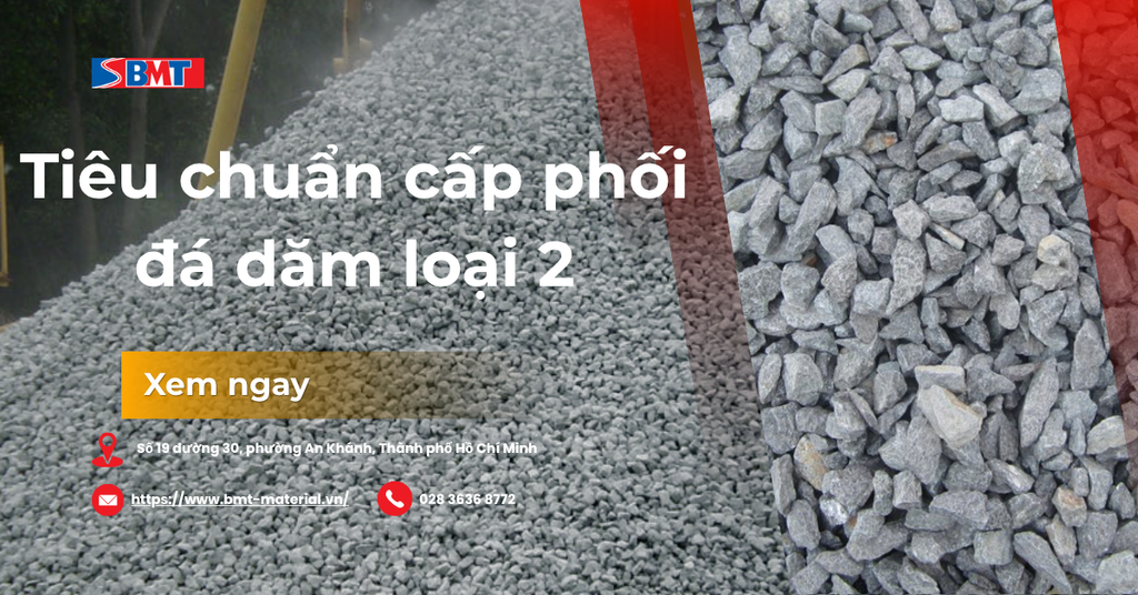 Tiêu chuẩn cấp phối đá dăm loại 2 theo TCVN 8859:2023
