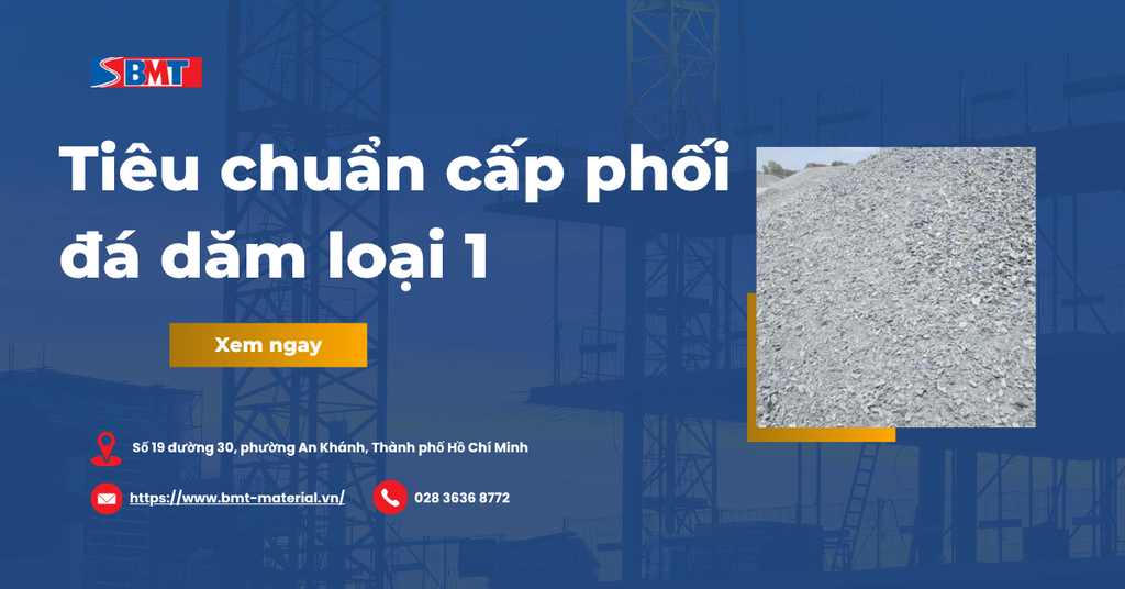 Tiêu chuẩn cấp phối đá dăm loại 1 theo TCVN 8859:2023