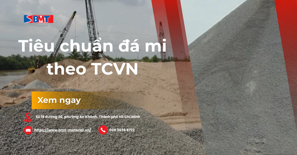 Tiêu chuẩn đá mi theo TCVN mới nhất trong xây dựng 2026