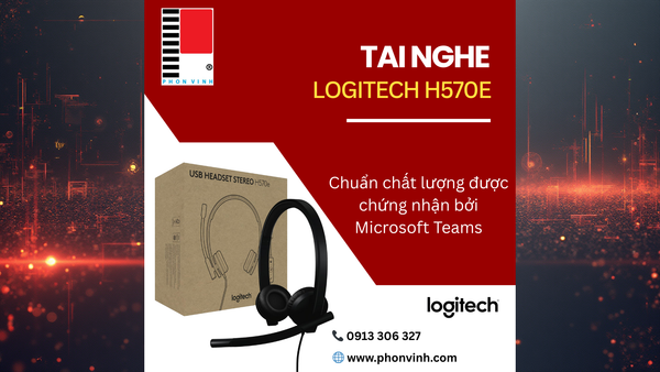 Tai nghe Logitech H570e: Giữ kết nối ổn định, tối ưu chất lượng cuộc họp 💼