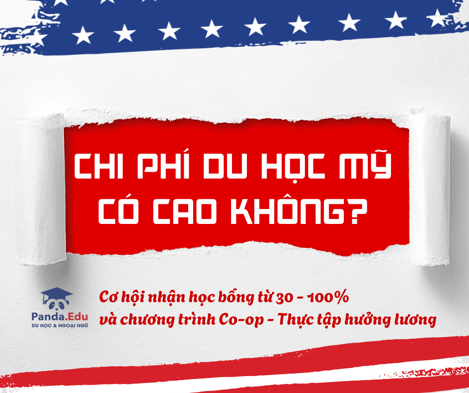 Chi phí du học Mỹ – Có cao không? Cơ hội học bổng PANDA và chương trình Co-op