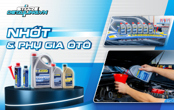 NHỚT VÀ PHỤ GIA Ô TÔ