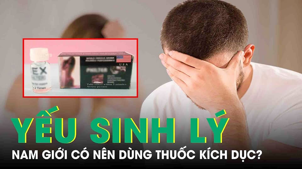 Tìm hiểu về thuốc kích dục nam là gì và mua ở đâu uy tín