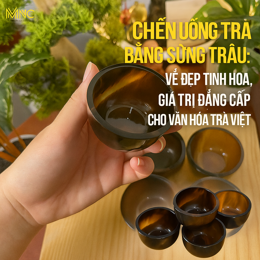 Chén Uống Trà Bằng Sừng Trâu: Vẻ Đẹp Tinh Hoa, Giá Trị Đẳng Cấp Cho Văn Hóa Trà Việt