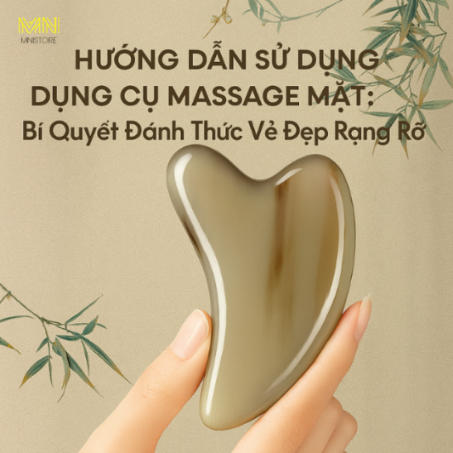 Hướng Dẫn Sử Dụng Dụng Cụ Massage Mặt: Bí Quyết Đánh Thức Vẻ Đẹp Rạng Rỡ