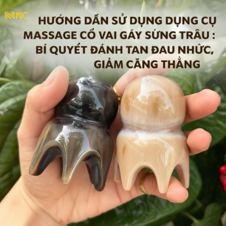 Hướng Dẫn Sử Dụng Dụng Cụ Massage Cổ Vai Gáy Sừng Trâu: Bí Quyết Đánh Tan Đau Nhức, Giảm Căng Thẳng