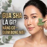 Gua Sha Là Gì? Bí Quyết Massage Mặt Tự Nhiên Giúp Nâng Cơ Và Giảm Bọng Mắt