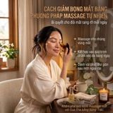 Cách Giảm Bọng Mắt Bằng Massage Tự Nhiên – Bí Quyết Cho Đôi Mắt Tươi Tắn Mỗi Ngày